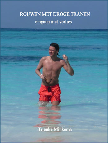 Rouwen met droge tranen Boekomslag van het boek Rouwen met droge tranen van Trienke Minkema
